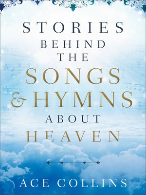 cover image of Stories behind the Songs and Hymns about Heaven